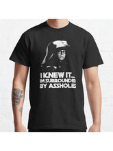 I Knew It... Classic T-Shirt 100% Cotton, Gifts for Men Dad Husband Grandpa, S-XXXL, Black