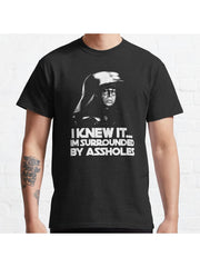 I Knew It... Classic T-Shirt 100% Cotton, Gifts for Men Dad Husband Grandpa, S-XXXL, Black