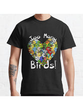 Too Many Birds! Bird Squad Classic Classic T-Shirt 100% Cotton, Gifts for Men Dad Husband Grandpa, S-XXXL, Black