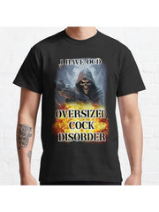 i have ocd ver 2 Classic T-Shirt 100% Cotton, Gifts for Men Dad Husband Grandpa, S-XXXL, Black