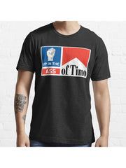 Up in the Ass of Timo Essential T-Shirt 100% Cotton, Gifts for Men Dad Husband Grandpa, S-XXXL, Black