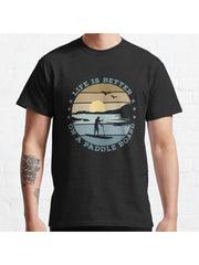 SUP - Life is better on a paddle board (Men) Classic T-Shirt 100% Cotton, Gifts for Men Dad Husband Grandpa, S-XXXL, Black
