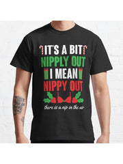 It's A Bit Nipply Out Classic T-Shirt 100% Cotton, Gifts for Men Dad Husband Grandpa, S-XXXL, Black