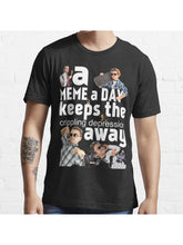 A Meme a Day Keeps the crippling depression away Essential T-Shirt 100% Cotton, Gifts for Men Dad Husband Grandpa, S-XXXL, Black