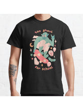 TOO GHOUL FOR SCHOOL Classic T-Shirt 100% Cotton, Gifts for Men Dad Husband Grandpa, S-XXXL, Black