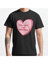 Too Cute To Be Neurotypical Classic T-Shirt 100% Cotton, Gifts for Men Dad Husband Grandpa, S-XXXL, Black