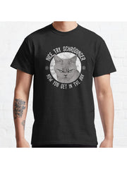 Nice Try Schrodinger, Schrodinger's Cat, Funny Quantum Physics Classic T-Shirt 100% Cotton, Gifts for Men Dad Husband Grandpa, S-XXXL, Black
