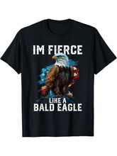 I'm Fierce Like A Bald Eagle 4th Of July Patriotic American T-Shirt 180G 100% Cotton Printed Round Neck Short-Sleeve T-Shirt, Gifts for Men Dad Husband Grandpa, S-XXXL, Black