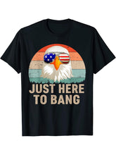 Bald Eagle Women Men Just Here To Bang Vintage 4th Of July T-Shirt 180G 100% Cotton Printed Round Neck Short-Sleeve T-Shirt, Gifts for Men Dad Husband Grandpa, S-XXXL, Black