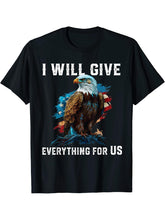 I Will Give Everything For US American Bald Eagle America T-Shirt 180G 100% Cotton Printed Round Neck Short-Sleeve T-Shirt, Gifts for Men Dad Husband Grandpa, S-XXXL, Black