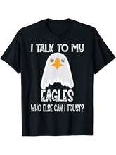 I Talk To My Eagles Who Else Can I Trust? Gift Bald Eagle T-Shirt 180G 100% Cotton Printed Round Neck Short-Sleeve T-Shirt, Gifts for Men Dad Husband Grandpa, S-XXXL, Black