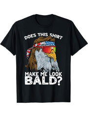 Does This Shirt Make Me Look Bald 4th of July Bald Eagle T-Shirt 180G 100% Cotton Printed Round Neck Short-Sleeve T-Shirt, Gifts for Men Dad Husband Grandpa, S-XXXL, Black