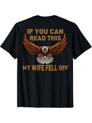 Mens If You Can Read This My Wife Fell Off American Bald Eagle T-Shirt 180G 100% Cotton Printed Round Neck Short-Sleeve T-Shirt, Gifts for Men Dad Husband Grandpa, S-XXXL, Black