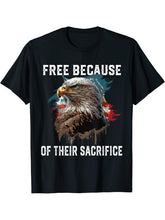 Free Because of Their Sacrifice American Bald Eagle USA T-Shirt 180G 100% Cotton Printed Round Neck Short-Sleeve T-Shirt, Gifts for Men Dad Husband Grandpa, S-XXXL, Black
