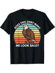 Mens Does This Shirt Make Me Look Bald Eagle Funny Bald Pun T-Shirt 180G 100% Cotton Printed Round Neck Short-Sleeve T-Shirt, Gifts for Men Dad Husband Grandpa, S-XXXL, Black