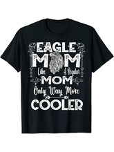 Eagle Mom Like A Regular Mom Only Way More Cooler Bald Eagle T-Shirt 180G 100% Cotton Printed Round Neck Short-Sleeve T-Shirt, Gifts for Men Dad Husband Grandpa, S-XXXL, Black