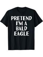 PRETEND I'M A BALD EAGLE Funny Halloween DIY Costume T-Shirt 180G 100% Cotton Printed Round Neck Short-Sleeve T-Shirt, Gifts for Men Dad Husband Grandpa, S-XXXL, Black