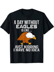 A Day Without Eagles Is Like Gift Bald Eagle T-Shirt 180G 100% Cotton Printed Round Neck Short-Sleeve T-Shirt, Gifts for Men Dad Husband Grandpa, S-XXXL, Black