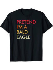 Pretend I'm A Bald Eagle Lazy Halloween Party Costume T-Shirt 180G 100% Cotton Printed Round Neck Short-Sleeve T-Shirt, Gifts for Men Dad Husband Grandpa, S-XXXL, Black
