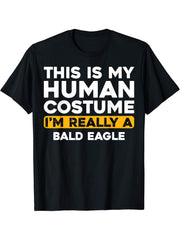 This Is My Human Costume I'm Really A Bald Eagle T-Shirt 180G 100% Cotton Printed Round Neck Short-Sleeve T-Shirt, Gifts for Men Dad Husband Grandpa, S-XXXL, Black