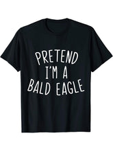 Pretend I'm A Bald Eagle - Funny Easy Halloween Lazy Costume T-Shirt 180G 100% Cotton Printed Round Neck Short-Sleeve T-Shirt, Gifts for Men Dad Husband Grandpa, S-XXXL, Black