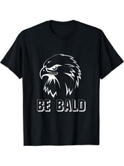 Be Bald And Beautiful Patriotic American Bald Eagle July 4TH T-Shirt 180G 100% Cotton Printed Round Neck Short-Sleeve T-Shirt, Gifts for Men Dad Husband Grandpa, S-XXXL, Black