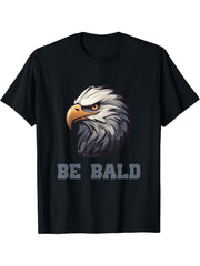 Be Bald And Beautiful Patriotic American Bald Eagle July 4TH T-Shirt 180G 100% Cotton Printed Round Neck Short-Sleeve T-Shirt, Gifts for Men Dad Husband Grandpa, S-XXXL, Black