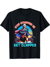 Stay Strapped or Get Clapped George Washington 4th of July T-Shirt 180G 100% Cotton Printed Round Neck Short-Sleeve T-Shirt, Gifts for Men Dad Husband Grandpa, S-XXXL, Black