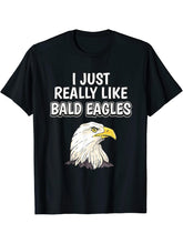 Eagle Quote I Just Really Like Bald Eagles T-Shirt 180G 100% Cotton Printed Round Neck Short-Sleeve T-Shirt, Gifts for Men Dad Husband Grandpa, S-XXXL, Black
