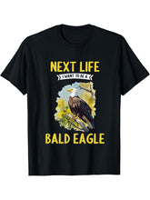 Bald Eagles Next Life i want to be a Bald Eagle T-Shirt 180G 100% Cotton Printed Round Neck Short-Sleeve T-Shirt, Gifts for Men Dad Husband Grandpa, S-XXXL, Black