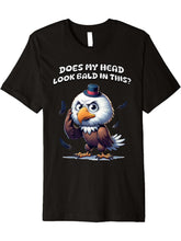 Mens Does My Head Look Bald In This - Funny Sarcastic Bald Eagle Premium T-Shirt 180G 100% Cotton Printed Round Neck Short-Sleeve T-Shirt, Gifts for Men Dad Husband Grandpa, S-XXXL, Black