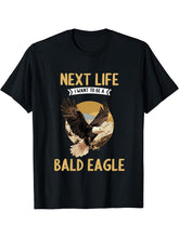 Bald Eagles Next Life i want to be a Bald Eagle T-Shirt 180G 100% Cotton Printed Round Neck Short-Sleeve T-Shirt, Gifts for Men Dad Husband Grandpa, S-XXXL, Black