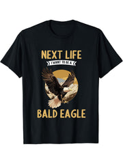 Bald Eagles Next Life i want to be a Bald Eagle T-Shirt 180G 100% Cotton Printed Round Neck Short-Sleeve T-Shirt, Gifts for Men Dad Husband Grandpa, S-XXXL, Black