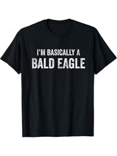 I'm Basically A Bald Eagle Funny Bald Eagle Lover T-Shirt 180G 100% Cotton Printed Round Neck Short-Sleeve T-Shirt, Gifts for Men Dad Husband Grandpa, S-XXXL, Black