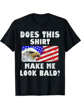 Mens Does This Shirt Make Me Look Bald Eagle Distressed T-Shirt 180G 100% Cotton Printed Round Neck Short-Sleeve T-Shirt, Gifts for Men Dad Husband Grandpa, S-XXXL, Black