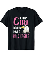 Womens Gift This Girl Really Loves Bald Eagles T-Shirt 180G 100% Cotton Printed Round Neck Short-Sleeve T-Shirt, Gifts for Men Dad Husband Grandpa, S-XXXL, Black