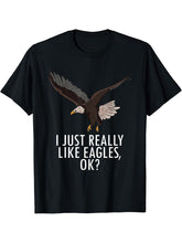 I Just Really Like Eagles Ok Funny American Bald Eagle Lover T-Shirt 180G 100% Cotton Printed Round Neck Short-Sleeve T-Shirt, Gifts for Men Dad Husband Grandpa, S-XXXL, Black