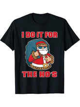 Gangster Santa I do it for the hos T-Shirt 180G 100% Cotton Printed Round Neck Short-Sleeve T-Shirt, Gifts for Men Dad Husband Grandpa, S-XXXL, Black