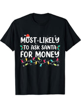 Most Likely To Ask Santa For Money Christmas Pajamas T-Shirt 180G 100% Cotton Printed Round Neck Short-Sleeve T-Shirt, Gifts for Men Dad Husband Grandpa, S-XXXL, Black