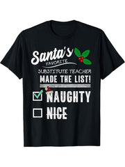 Substitute Teacher Christmas Santas List Funny Naughty T-Shirt 180G 100% Cotton Printed Round Neck Short-Sleeve T-Shirt, Gifts for Men Dad Husband Grandpa, S-XXXL, Black