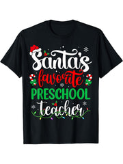 Santa Favorite Preschool Teacher Christmas Women Teacher T-Shirt 180G 100% Cotton Printed Round Neck Short-Sleeve T-Shirt, Gifts for Men Dad Husband Grandpa, S-XXXL, Black