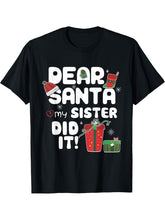 Dear Santa My Sister Did It Christmas Family Sister Brother T-Shirt 180G 100% Cotton Printed Round Neck Short-Sleeve T-Shirt, Gifts for Men Dad Husband Grandpa, S-XXXL, Black