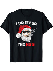 Mens I Do It For The Ho's Funny Inappropriate Christmas Santa T-Shirt 180G 100% Cotton Printed Round Neck Short-Sleeve T-Shirt, Gifts for Men Dad Husband Grandpa, S-XXXL, Black