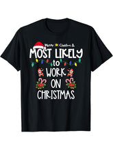 Most Likely To Work On Christmas Holiday T-Shirt 180G 100% Cotton Printed Round Neck Short-Sleeve T-Shirt, Gifts for Men Dad Husband Grandpa, S-XXXL, Black