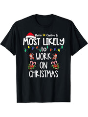 Most Likely To Work On Christmas Holiday T-Shirt 180G 100% Cotton Printed Round Neck Short-Sleeve T-Shirt, Gifts for Men Dad Husband Grandpa, S-XXXL, Black