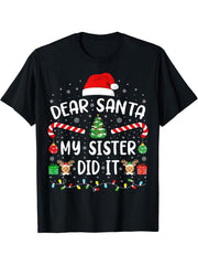 Dear Santa My Sister Did It Boy Girl Boys Christmas Family Joke T-Shirt 180G 100% Cotton Printed Round Neck Short-Sleeve T-Shirt, Gifts for Men Dad Husband Grandpa, S-XXXL, Black