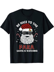 Be Nice To The Para Santa Is Watching Funny Christmas Pajama T-Shirt 180G 100% Cotton Printed Round Neck Short-Sleeve T-Shirt, Gifts for Men Dad Husband Grandpa, S-XXXL, Black