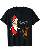 Funny Thanksgiving Wait Your Turn Fat Boy Turkey and Santa T-Shirt 180G 100% Cotton Printed Round Neck Short-Sleeve T-Shirt, Gifts for Men Dad Husband Grandpa, S-XXXL, Black