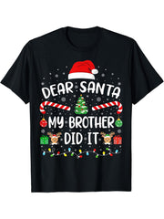 Dear Santa My Brother Did It Boy Girl Boys Christmas Family Joke T-Shirt 180G 100% Cotton Printed Round Neck Short-Sleeve T-Shirt, Gifts for Men Dad Husband Grandpa, S-XXXL, Black