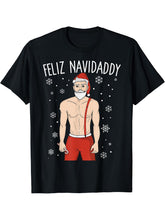 Feliz Navidaddy Hot Sexy Santa Hunk Christmas T-shirt 180G 100% Cotton Printed Round Neck Short-Sleeve T-Shirt, Gifts for Men Dad Husband Grandpa, S-XXXL, Black